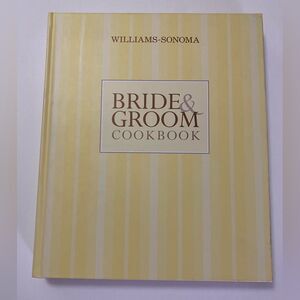 Williams-Sonoma “Bride & Groom” Cookbook – Perfect Wedding or Newlywed Gift